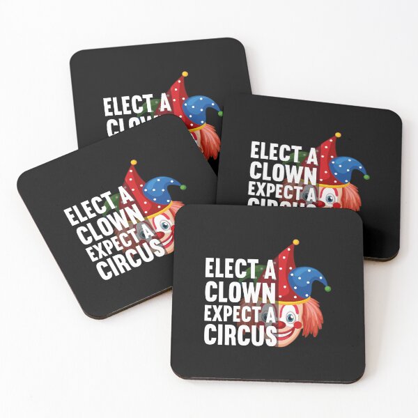 Item preview, Elect A Clown Expect A Circus designed and sold by SugoiLynn.
