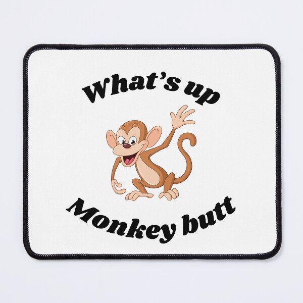 Item preview, What’s Up, Monkey Butt? Silly Little Monkey designed and sold by Fhfarms.