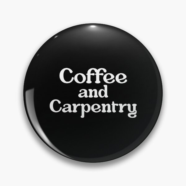 Item preview, Carpentry Carpenter Coffee  designed and sold by NestaReign.