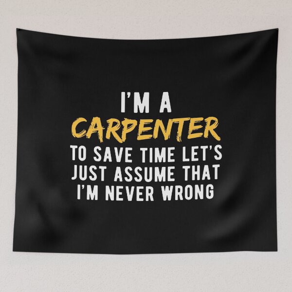 Item preview, Carpenter Carpentry Witty designed and sold by NestaReign.