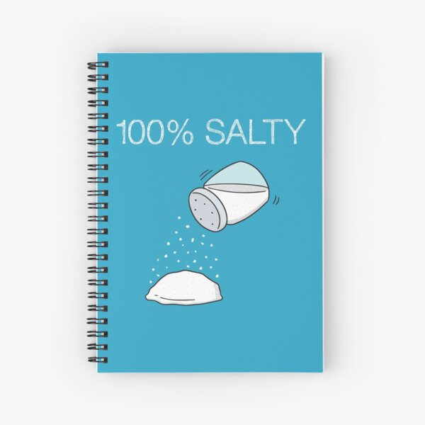 100% Salty Spiral Notebook