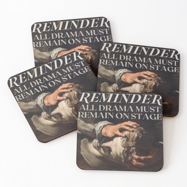 Item preview, Reminder: All Drama Must Remain On Stage designed and sold by TheSocietyValor.