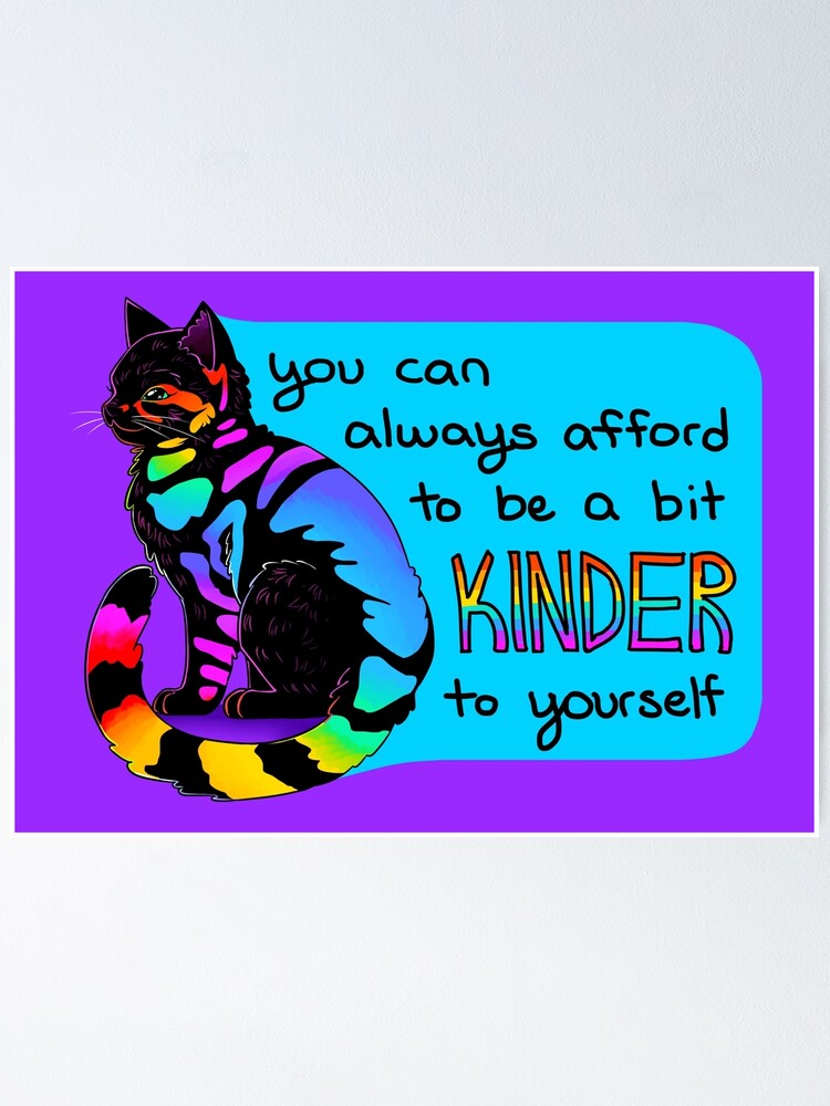 Alternate view of "You Can Always Afford to be a bit Kinder to Yourself" Rainbow Cat Poster