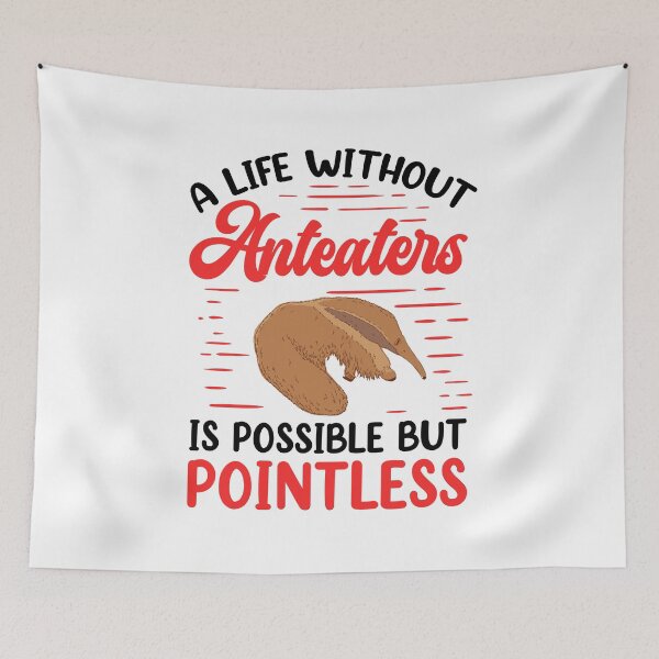 Item preview, Anteater Life without a pygmy anteater designed and sold by madgrfx.
