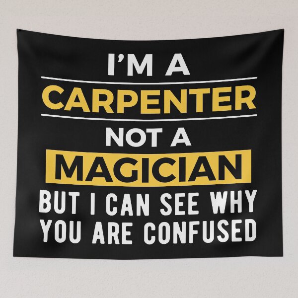 Item preview, Carpenter Carpentry Joke designed and sold by NestaReign.