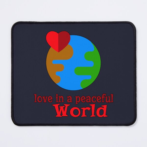 Item preview, Love In A Peaceful World designed and sold by StoneBluePlanet.