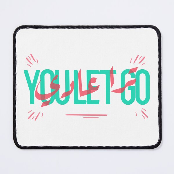 Item preview, ترا عادي You Let Go designed and sold by Habibi Designs.