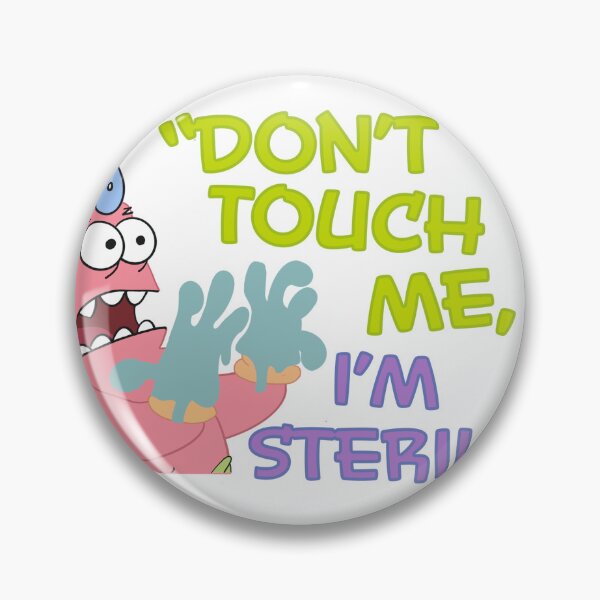 Item preview, Don't touch me i'm sterile designed and sold by Archie The Corgi.