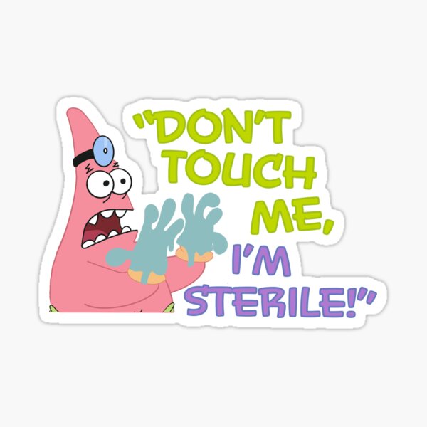 Item preview, Don't touch me i'm sterile designed and sold by Archie The Corgi.