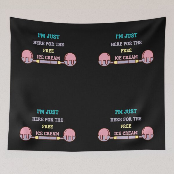 Item preview, Copy of Copy of I'm just here for the free ice cream designed and sold by NikkosDesigns.