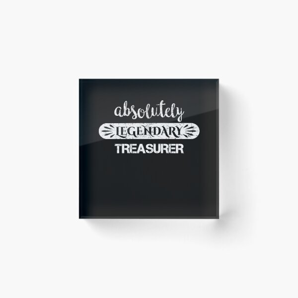 Item preview, Absolutely Legendary Treasurer  designed and sold by theredteacup.