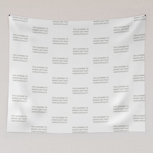 Item preview, You Learned to Dance Sarcastically? designed and sold by Venus Complete.
