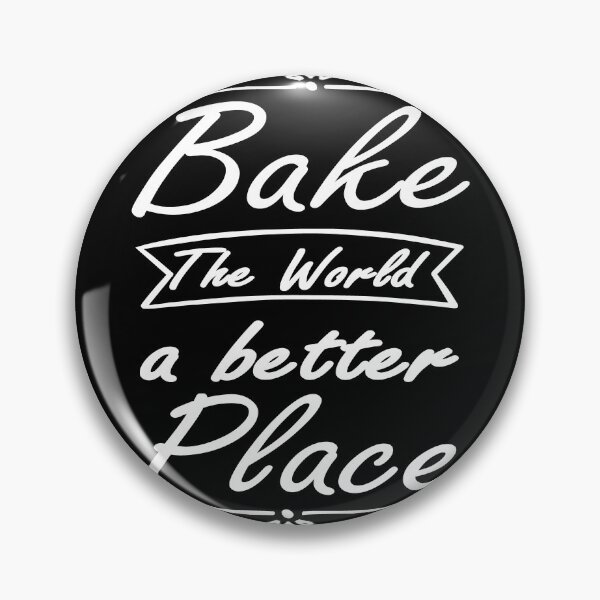 Item preview, You Bake The World a Better Place - Funny Baker designed and sold by NewDayDesigns.