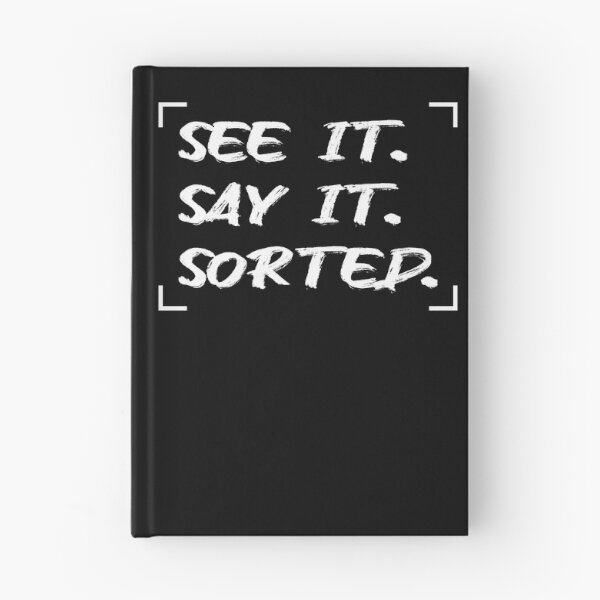 Item preview, See It Say It Sorted - White designed and sold by StevenWhip.