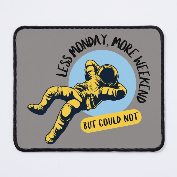 Item preview, Less Monday, More Weekend designed and sold by NiftyMel.