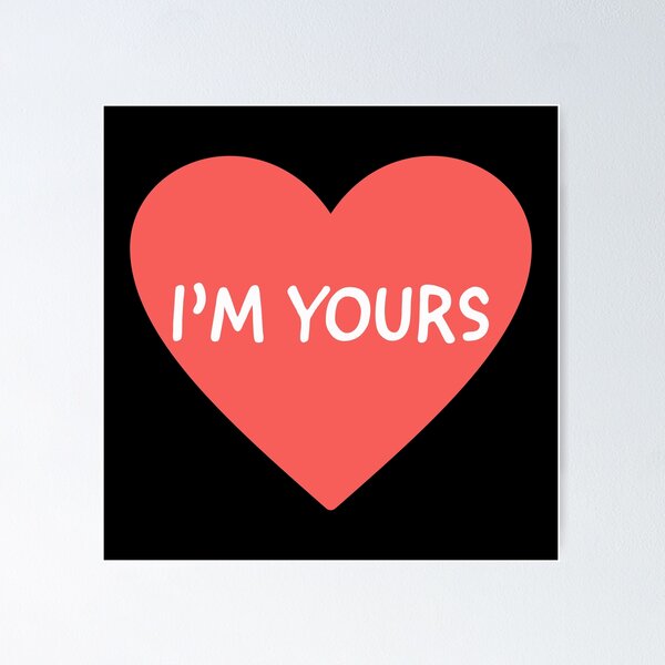 Item preview, I'm Yours Valentine's Day Design designed and sold by SimpliText.