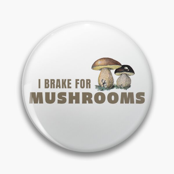 Item preview, I Brake for Mushrooms designed and sold by ETconnections.