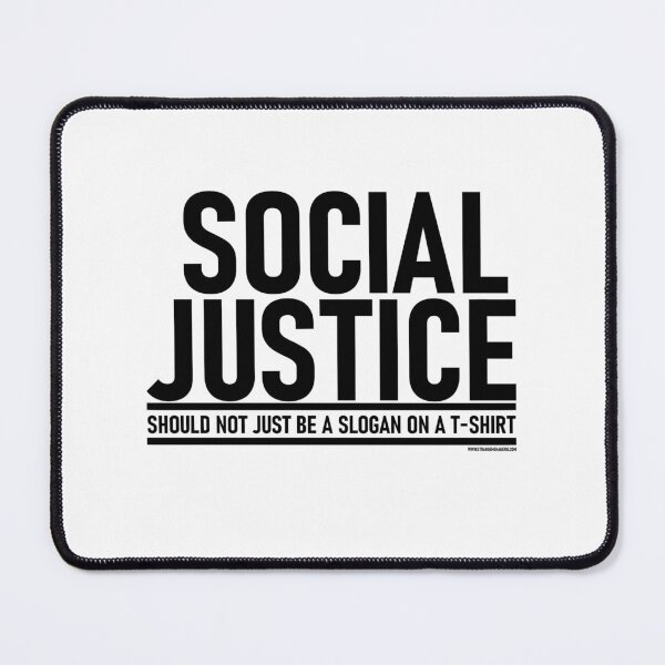 Item preview, Social Justice [Should not just be a slogan on a t-shirt] designed and sold by milocaruso.