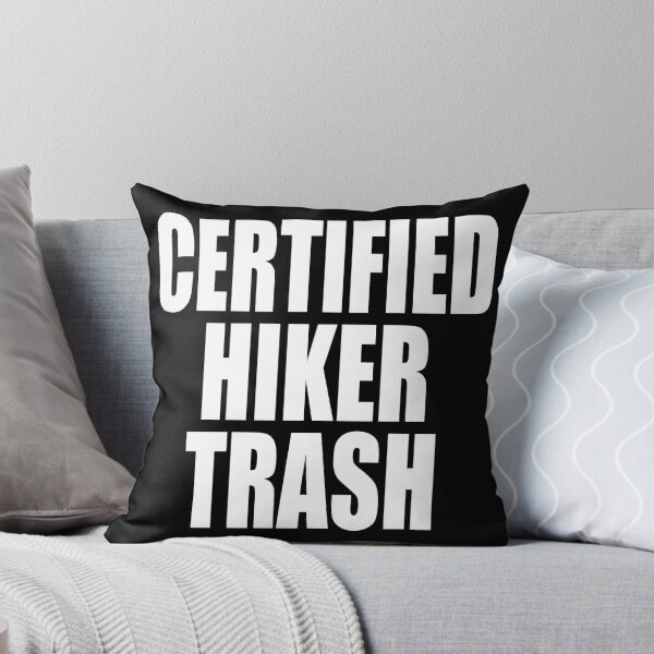 Item preview, CERTIFIED HIKER TRASH for backpackers and thru hikers walking long distance trails designed and sold by PuddleMart.