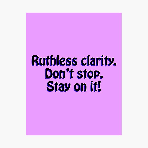 Item preview, (BF) Ruthless clarity. designed and sold by greatvibes4u.