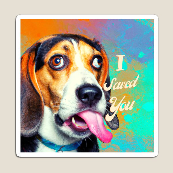 Item preview, I Saved You Funny Beagle, who rescued who? Your Beagle rescued you for sure. designed and sold by Heat R.