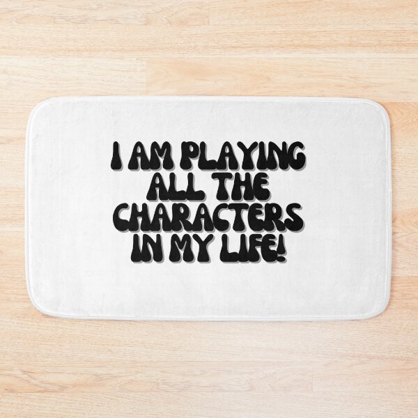 Item preview, I am playing all the characters in my life! designed and sold by Finds.