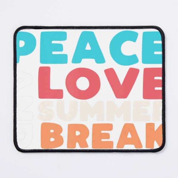 Item preview, Peace Love And Summer Break  64099 designed and sold by wummyotabee.