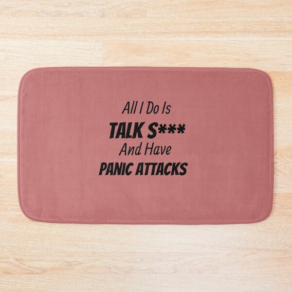 Item preview, All I Do Is Talk and have Panic Attacks designed and sold by Discoverartsy.