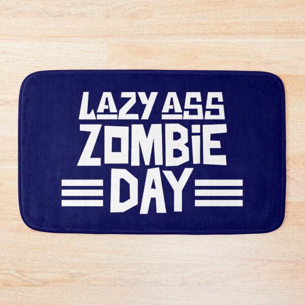 Item preview, Lazy Ass Zombie Day  designed and sold by Monique Prince.
