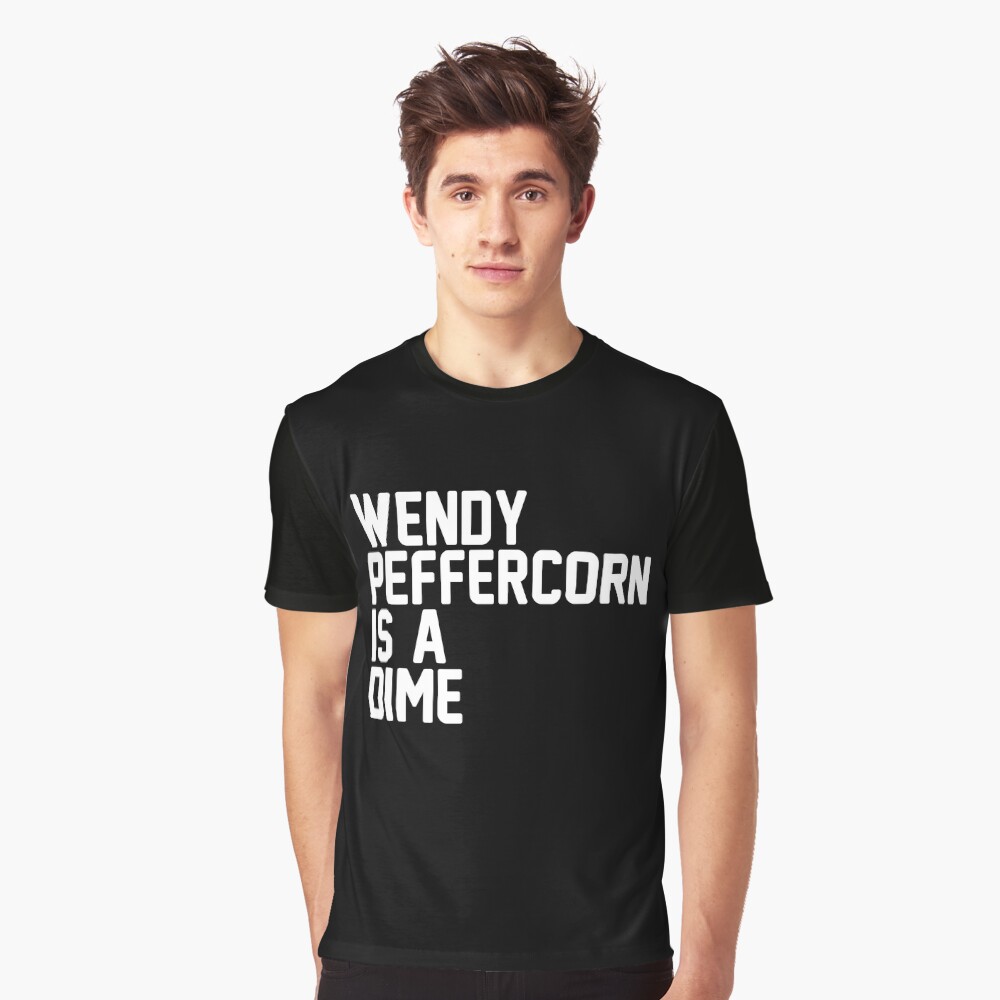 wendy peffercorn is a dime shirt