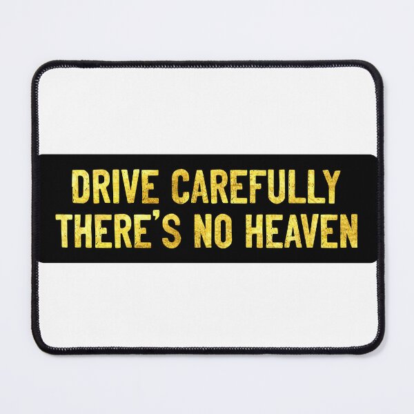 Item preview, Drive Carefully, There's No Heaven Cool Helmet designed and sold by Sour Soul.