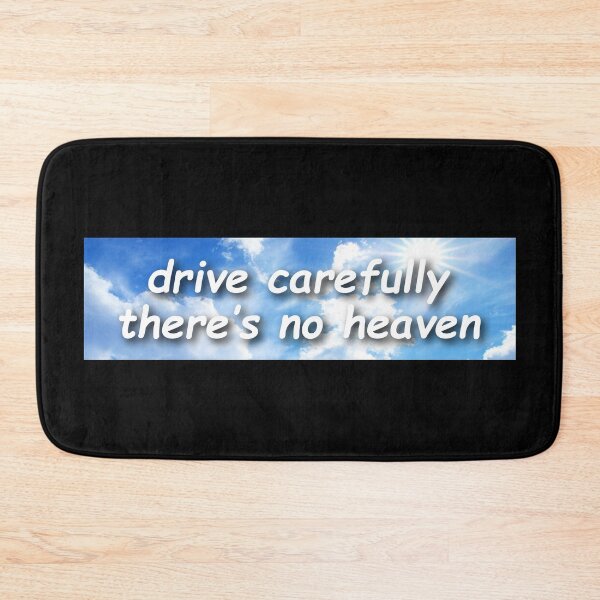 Item preview, Drive Carefully, There's No Heaven Funny Biker designed and sold by Sour Soul.