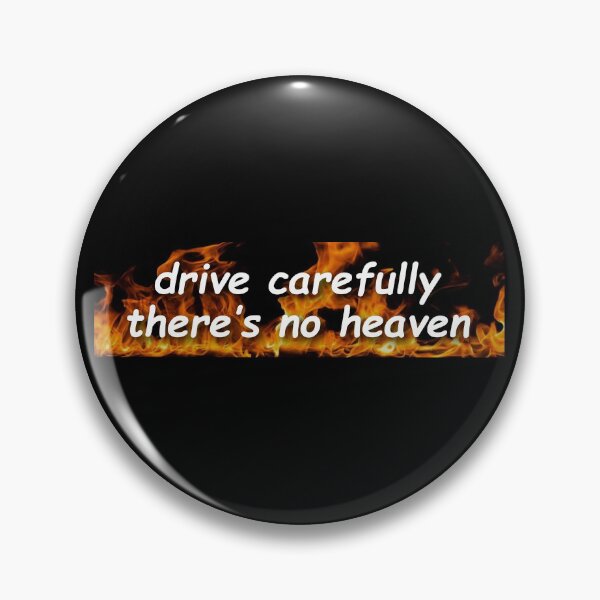 Item preview, Drive Carefully, There's No Heaven Cool Biker designed and sold by Sour Soul.