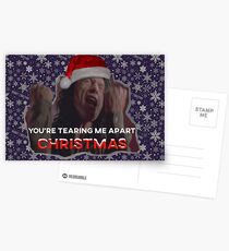 You're Tearing Me Apart Christmas Postcards