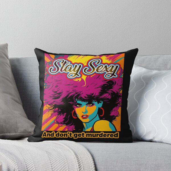 Item preview, Stay Sexy and Don't Get Murdered  designed and sold by Tanis-Tweedale.
