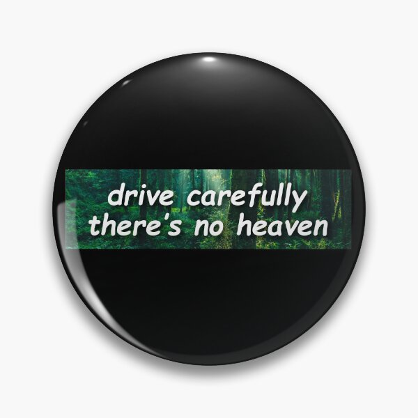 Item preview, Drive Carefully, There's No Heaven Cool Motorcycle designed and sold by Sour Soul.