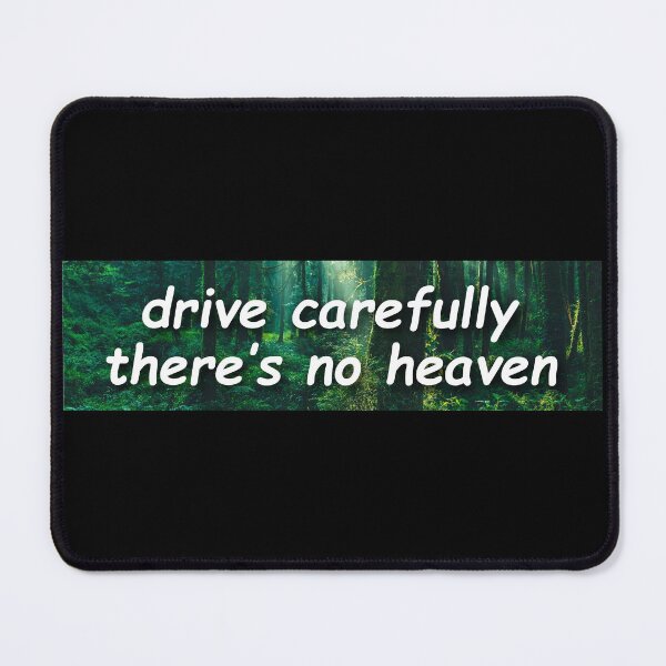 Item preview, Drive Carefully, There's No Heaven Cool Motorcycle designed and sold by Sour Soul.