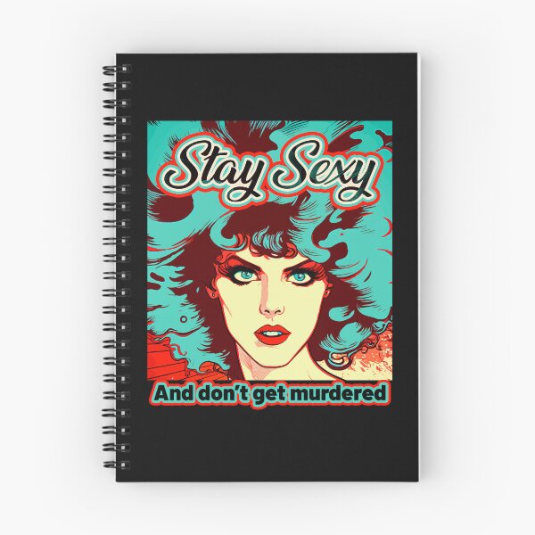 Item preview, Stay Sexy and Don't Get Murdered  designed and sold by Tanis-Tweedale.