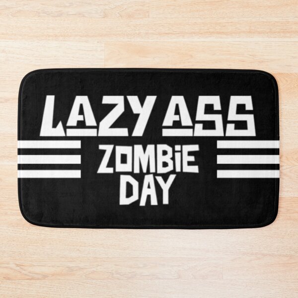 Item preview, Lazy Ass Zombie Day  designed and sold by Monique Prince.