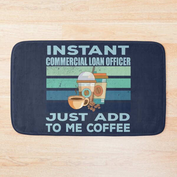 Item preview, Instant commercial loan officer just add to me coffee, finance and accounting department Job title, funny joke, quote, funny job title profession, coffee and job title designed and sold by SGS-.