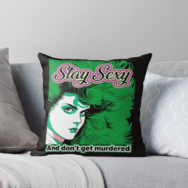 Item preview, Stay Sexy and Don't Get Murdered  designed and sold by Tanis-Tweedale.