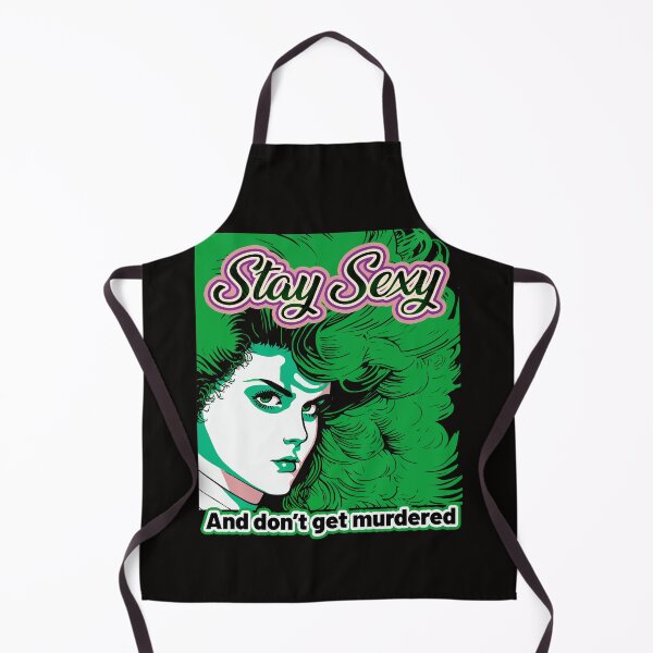 Item preview, Stay Sexy and Don't Get Murdered designed and sold by Tanis-Tweedale.