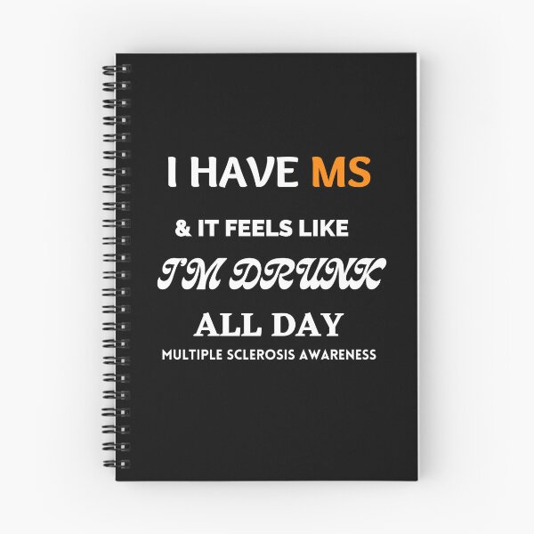 Item preview, I have MS and it feels like I am drunk all Day; Multiple Sclerosis Awareness designed and sold by Rechtop.