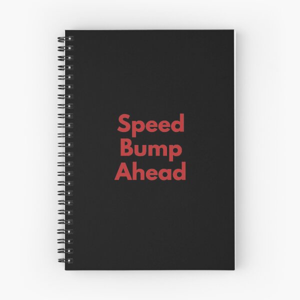 Item preview, Speed Bump Ahead designed and sold by Blertz.