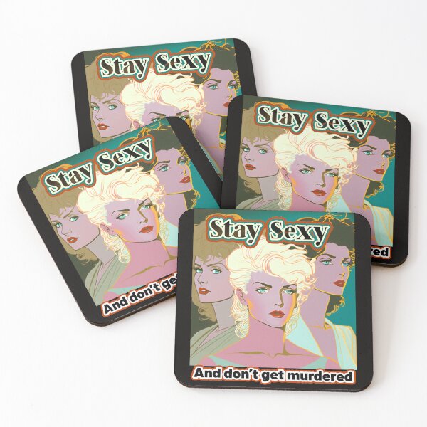 Item preview, Stay Sexy and Don't Get Murdered  designed and sold by Tanis-Tweedale.
