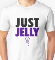 Just Jelly Unisex T-Shirt