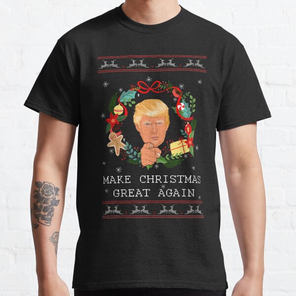 Make Christmas Great Again Donald Trump Classic T-Shirt