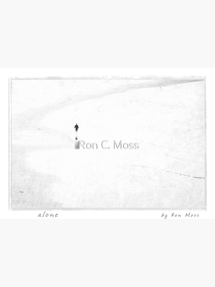 a l o n e by ronmoss