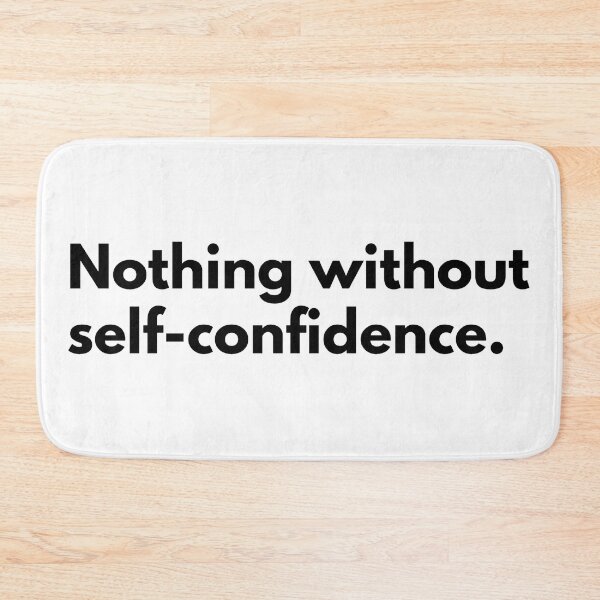 Item preview, Nothing without self-confidence. designed and sold by Dj Gavric998.