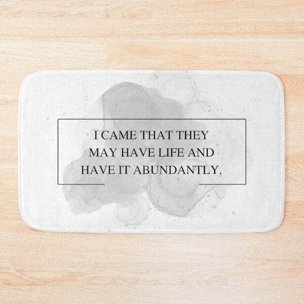 Item preview, I came that they may have life and have it abundantly. designed and sold by successmom.